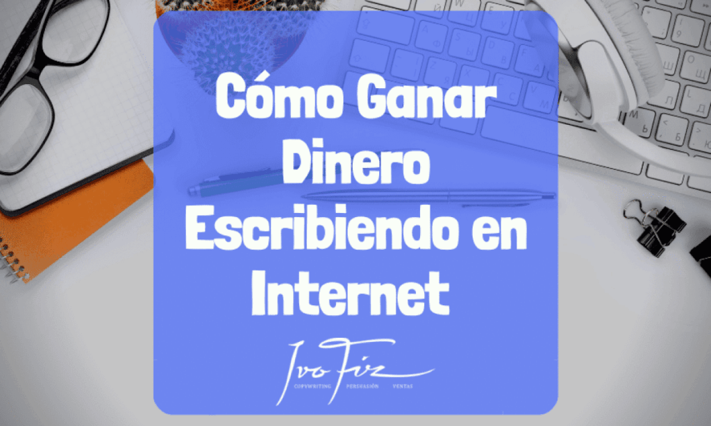 Cómo ganar dinero escribiendo textos por internet (2026): guía real para empezar desde cero