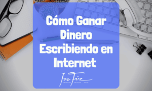 Cómo ganar dinero escribiendo textos por internet (2026): guía real para empezar desde cero