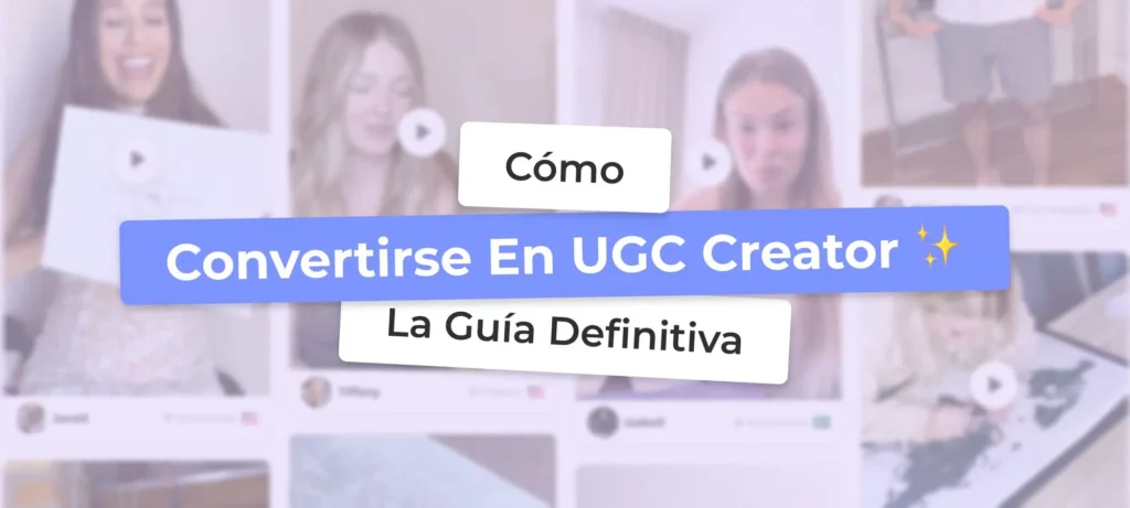 UGC para marcas: cobra por grabar sin ser influencer
